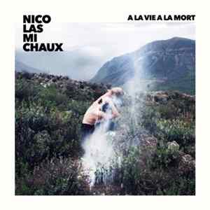 Nicolas Michaux - Croire En Ma Chance FLAC album