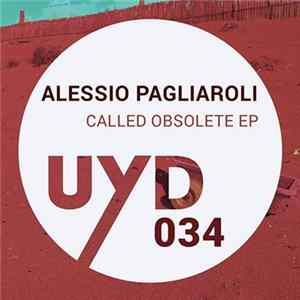 Alessio Pagliaroli - Called Obsolete EP FLAC album