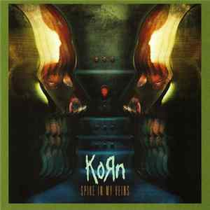 Korn - Spike In My Veins FLAC album