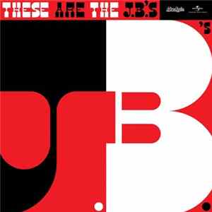 The J.B.'s - These Are The J.B.'s FLAC album