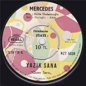 Mercedes - Yazık Sana ''Quen Sera'' / Kime Kaldı Bu Dünya ''İçelim Arkadaşlar'' FLAC album