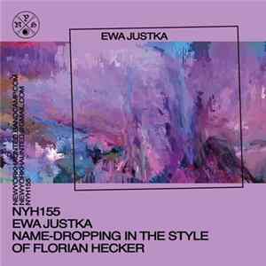 Ewa Justka - Name-Dropping In The Style Of Florian Hecker FLAC album