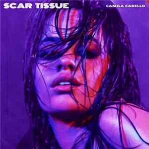 Camila Cabello - Scar Tissue FLAC album