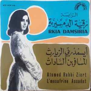 الرايسة رقية الدمسيرية = Rkia Damsiria - أيسمد ربي الزيارات / المسافرين السادات = Aïsmed Rabbi Ziart / L'mosafrine Assadat FLAC album