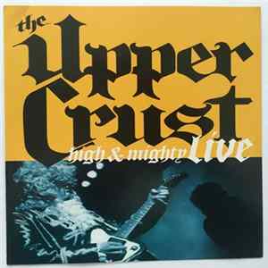 The Upper Crust - High and Mighty Live FLAC album