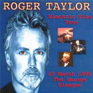 Roger Taylor - The Garage Glasgow FLAC album