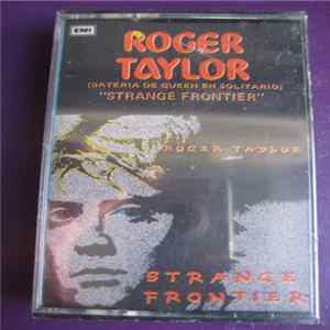 Roger Taylor - Strange Frontier FLAC album