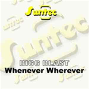 Bigg Blast - Whenever Wherever FLAC album