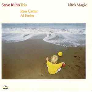 Steve Kuhn Trio - Life's Magic FLAC album