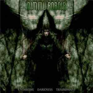 Dimmu Borgir - Enthrone Darkness Triumphant FLAC album