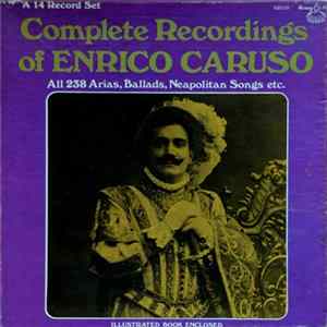 Enrico Caruso - Complete Recordings Of Enrico Caruso FLAC album
