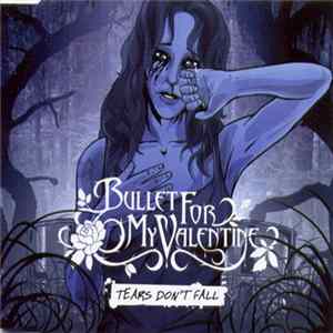 Bullet For My Valentine - Tears Don't Fall FLAC album