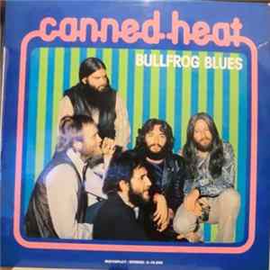 Canned Heat - Bullfrog Blues FLAC album
