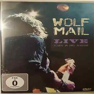 Wolf Mail - Live Blues In Red Square FLAC album