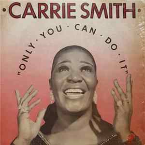 Carrie Smith - Only You Can Do It FLAC album