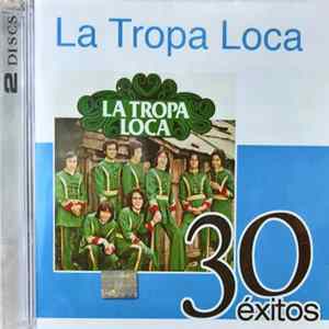 La Tropa Loca - 30 Èxitos FLAC album