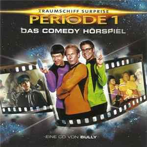 Bully - (T)Raumschiff Surprise - Periode 1 - Das Comedy Hörspiel FLAC album