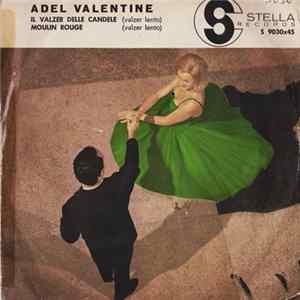 Adel Valentine - Il Valzer Delle Candele / Moulin Rouge FLAC album