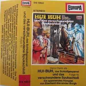 Eberhard Alexander-Burgh / Hans Clarin - Hui Buh, Das Schloßgespenst 10 - Und Das Verschwundene Spukschloß FLAC album