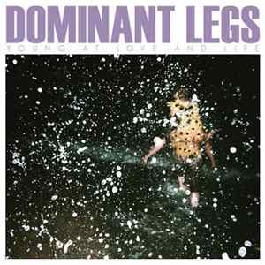 Dominant Legs - Young At Love And Life FLAC album