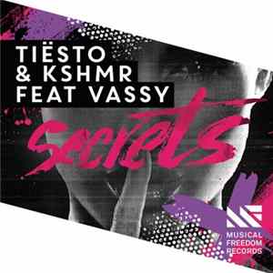 Tiësto & KSHMR Feat Vassy - Secrets FLAC album