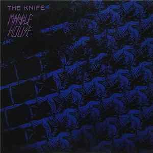 The Knife - Marble House FLAC album