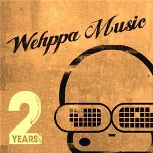 Various - 2 Years Of Wehppa Music FLAC album