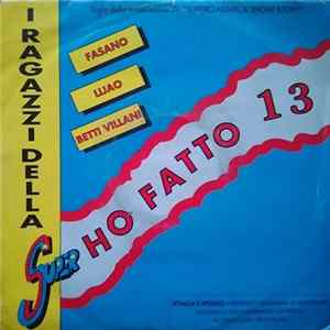 I Ragazzi Della Super - Ho Fatto 13 FLAC album