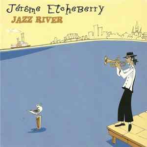 Jérôme Etcheberry - Jazz River FLAC album