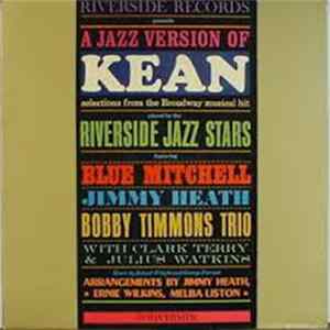 The Riverside Jazz Stars Featuring Blue Mitchell, Jimmy Heath And The Bobby Timmons Trio - A Jazz Version Of Kean FLAC album