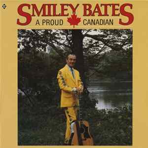 Smiley Bates - A Proud Canadian FLAC album