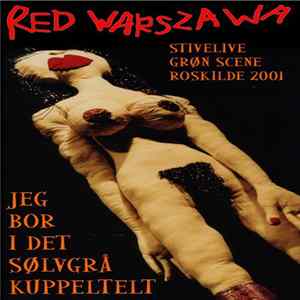Red Warszawa - Jeg Bor I Det Sølvgrå Kuppeltelt FLAC album