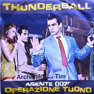 Archibald And Tim - Thunderball (Agente 007 Operazione Tuono) / Solo Tu FLAC album