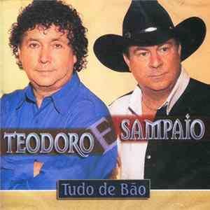 Teodoro E Sampaio - Tudo De Bão FLAC album