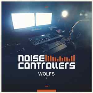 Noisecontrollers - Wolfs FLAC album