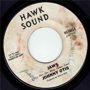 Johnny Otis - Jaws / Good To The Last Drop FLAC album