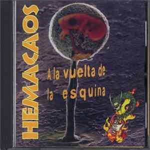 Hemacaos - A La Vuelta De La Esquina FLAC album
