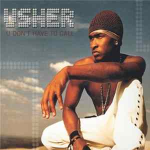 Usher - U Don't Have To Call FLAC album