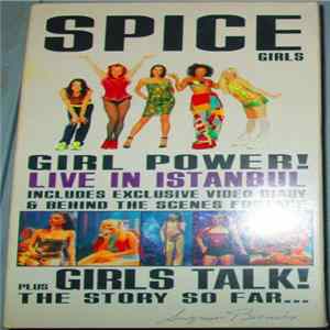 Spice Girls - The Spice Girls - Girl Power! Live In Istanbul - Girl Talk! The Story So Far FLAC album