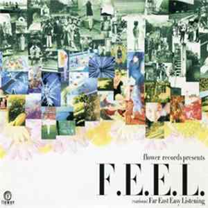 Various - F.E.E.L. - Far East Easy Listening FLAC album