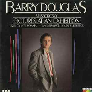 Barry Douglas, Mussorgsky, Liszt, Wagner - Pictures At An Exhibition - "Dante" Sonata - Liebestod FLAC album