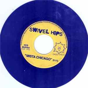 Swivel Hips - Mista Chicago FLAC album
