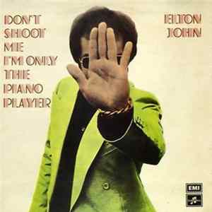Elton John - Don't Shoot Me I'm Only The Piano Player FLAC album