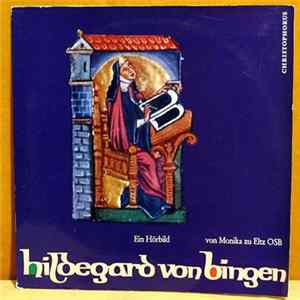 Hildegard Von Bingen, Monika Zu Eltz OSB - Hildegard Von Bingen - Ein Hörbild FLAC album