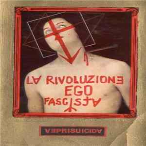 Veprisuicida - La Rivoluzione Ego Fascista FLAC album