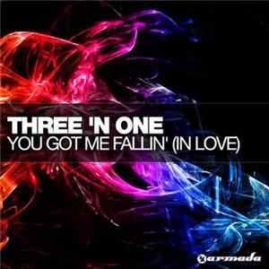 Three 'N One - You Got Me Fallin (In Love) FLAC album