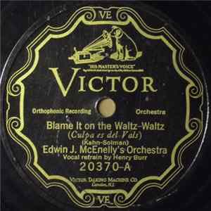 Edwin J. McEnelly's Orchestra / Nat Shilkret And The Victor Orchestra - Blame It On The Waltz / One Golden Hour FLAC album