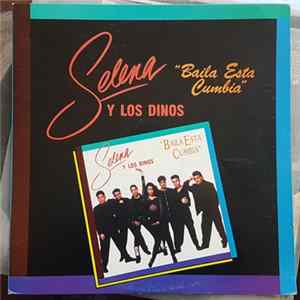 Selena Y Los Dinos - Baila Esta Cumbia FLAC album