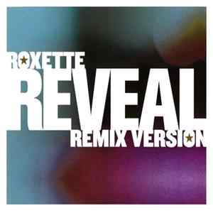 Roxette - Reveal (Remix Version) FLAC album