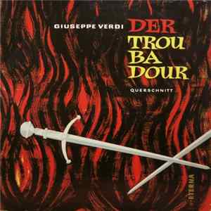 Giuseppe Verdi - Der Troubadour (Querschnitt) FLAC album